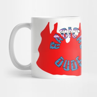 Radical Dude Mug